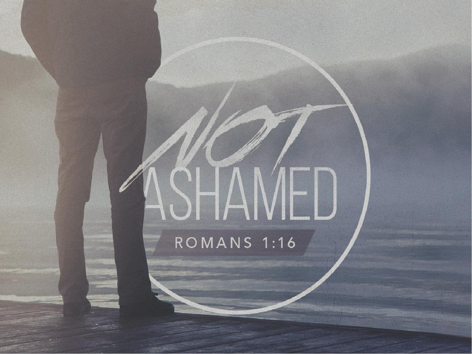 Not Ashamed Church PowerPoint