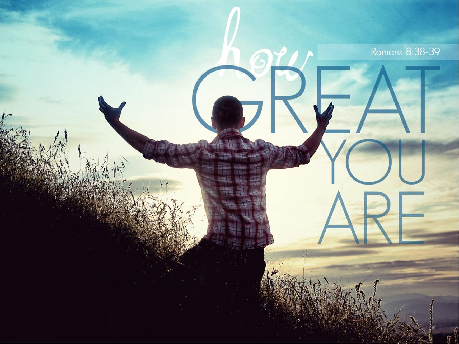 How Great You Are PowerPoint Sermon