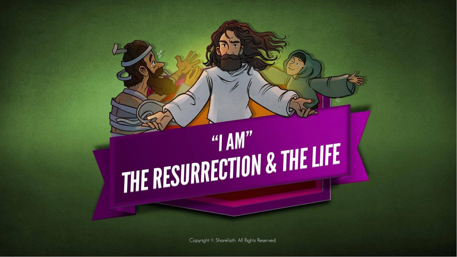 John 11 I am the Resurrection and the Life Kids Bible Story