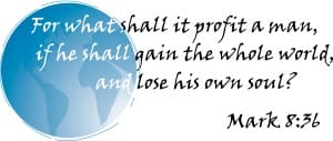 Mark 8:36 over Globe