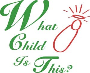 Christms Saying   What Child is This