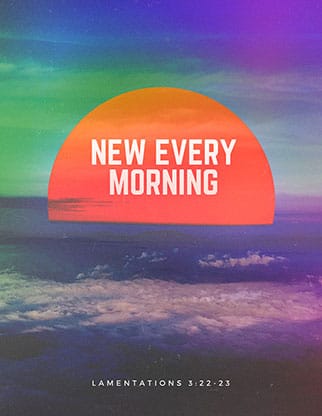 New Every Morning: Flyer