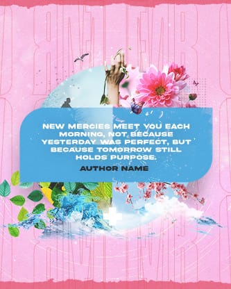New Mercies Collage Bloom - Quote: Social Post