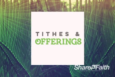 Palm Sunday Tithes and Offerings Video Loop