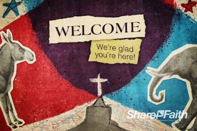 God, Politics, and Church Welcome Video Loop