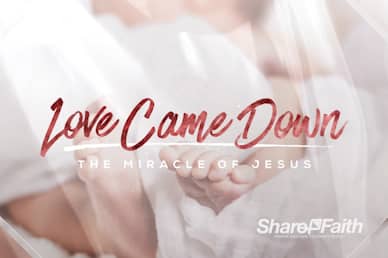 Love Came Down Motion Graphic