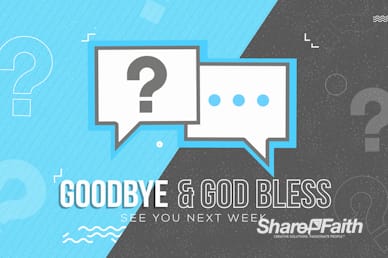 Big Questions Church Goodbye Video Loop