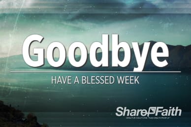 Free Set River Landscape Ministry Goodbye Video