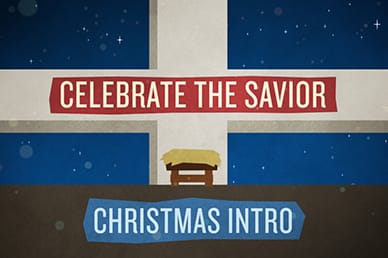 Celebrate the Savior Christmas Intro Video