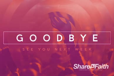 Hearing From God Goodbye Video Loop