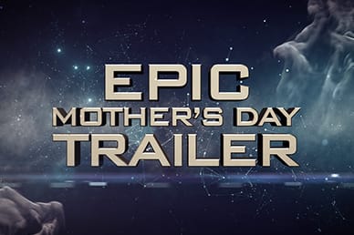 Epic Mother's Day Trailer Mini Movie