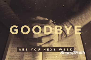 Scripture On Praying Goodbye Motion Loop
