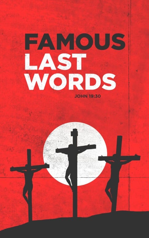 Famous Last Words Good Friday Bulletin