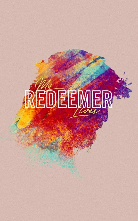 My Redeemer Lives Church Easter Bulletin