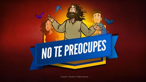 Mateo 6 No te preocupes Video bíblico para niños