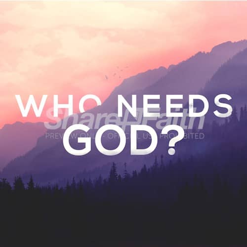 Who Needs God Church Sermon Social Media Graphic