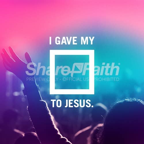 I Gave My _ To Jesus Social Media Graphic