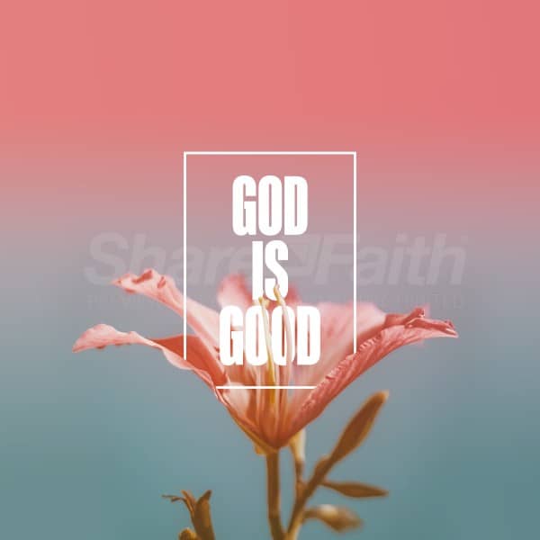 God Is Good Flower Social Media Graphic