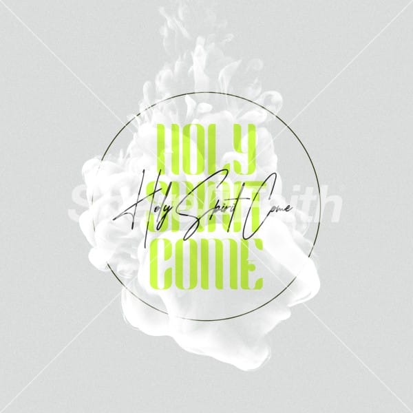 Holy Spirit Come Social Media Graphic