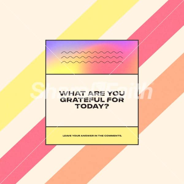 Grateful For Today Social Graphics