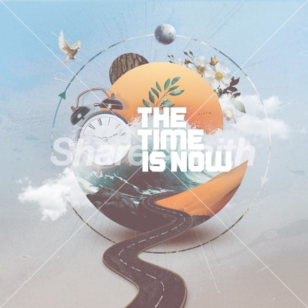 The Time Is Now  Social Media Graphic
