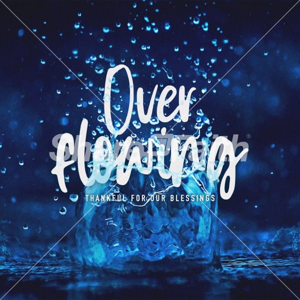 Overflowing Thankful For Our Blessings Social Media Graphic