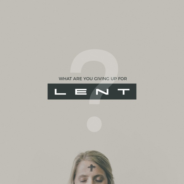 Giving Up Lent Social Media Graphic
