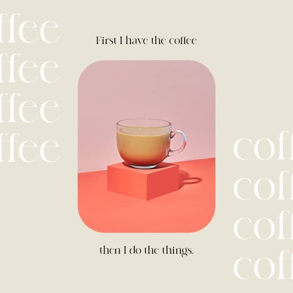 Coffee First Social Media Graphic
