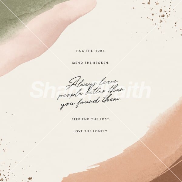 Always Leave People Better Than You Found Them Social Graphics