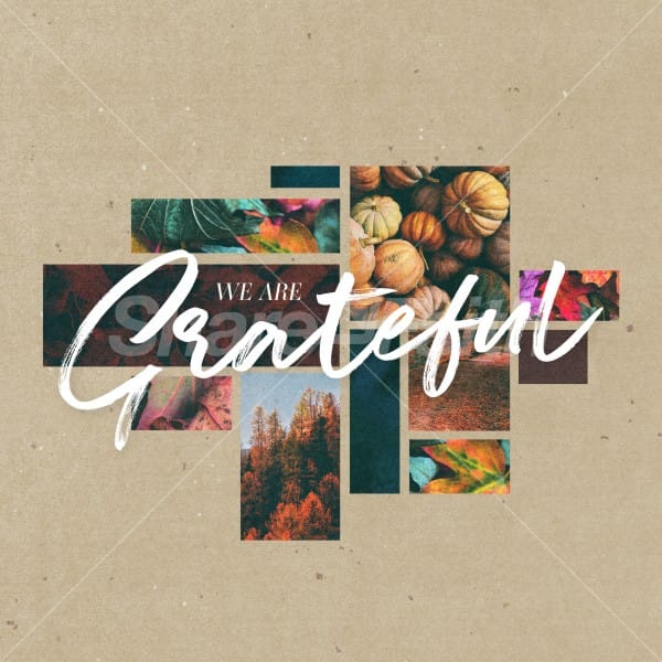 We are Grateful Social Media Graphics
