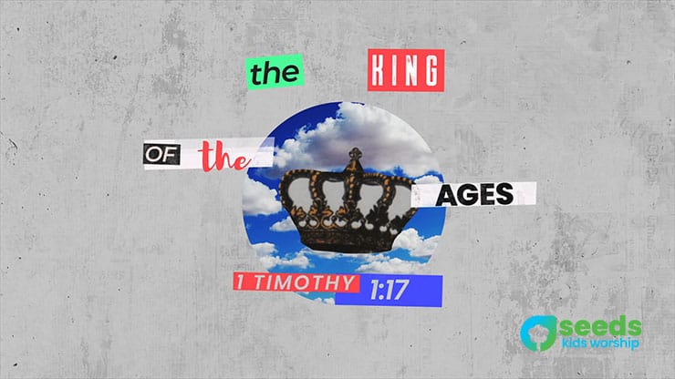 King of the Ages (1 Timothy 1.17): Worship Video