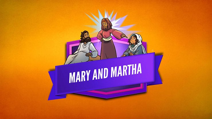 Mary and Martha: Bible Lesson Video