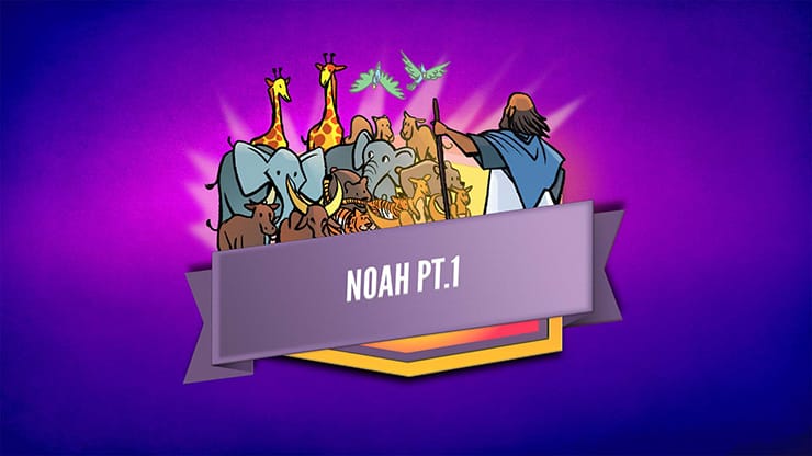 The Story of Noah - Part 1: Bible Lesson Video
